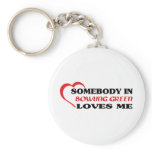 Somebody in Bowling Green loves me t shirt Keychains