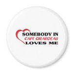 Somebody in Cape Girardeau loves me t shirt magnets