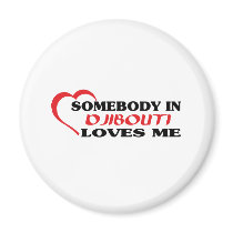 Somebody in Djibouti Loves Me magnets by repofcountries Somebody in Djibouti Loves Me magnets