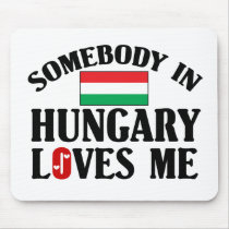 Somebody In Hungary Mouse Pad