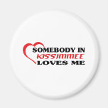 Somebody in Kissimmee loves me t shirt Magnet