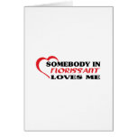 Somebody in   loves me t shirt card