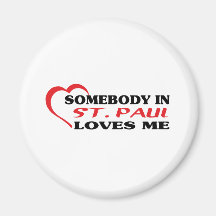Somebody in   loves me t shirt fridge magnets