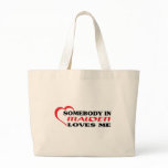 Somebody in Malden loves me t shirt bags