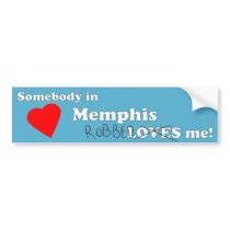 Somebody in Memphis Bumper Sticker bumper stickers by danidandi Somebody in Memphis Bumper Sticker bumper stickers
