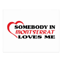 Somebody in Montserrat Loves Me Post Card