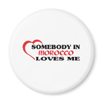 Somebody in Morocco Loves Me magnets by repofcountries Somebody in Morocco Loves Me magnets