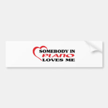 Somebody in Plano loves me t shirt Bumper Stickers