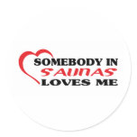 Somebody in Salinas loves me t shirt Stickers