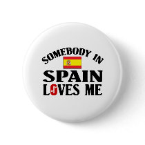 Somebody In Spain Loves Me Pinback Button