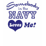 Somebody in the Navy Loves Me t-shirts
