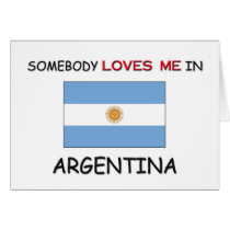 Somebody Loves Me In ARGENTINA Cards