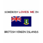 Somebody Loves Me In BRITISH VIRGIN ISLANDS t-shirts
