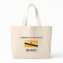 Somebody Loves Me In BRUNEI bags by flagshirt Somebody Loves Me In BRUNEI bags