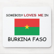 Somebody Loves Me In BURKINA FASO mousepads