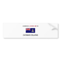 Somebody Loves Me In CAYMAN ISLAND bumper stickers