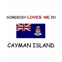 Somebody Loves Me In CAYMAN ISLAND t-shirts