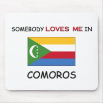Somebody Loves Me In COMOROS mousepads