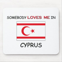 Somebody Loves Me In CYPRUS mousepads