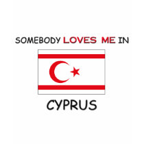Somebody Loves Me In CYPRUS t-shirts