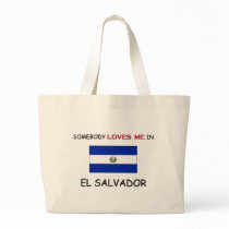 Somebody Loves Me In EL SALVADOR bags by flagshirt Somebody Loves Me In EL SALVADOR bags