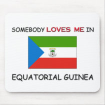 Somebody Loves Me In EQUATORIAL GUINEA mousepads by flagshirt Somebody Loves Me In EQUATORIAL GUINEA mousepads