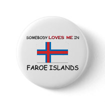 Somebody Loves Me In FAROE ISLANDS buttons by flagshirt Somebody Loves Me In FAROE ISLANDS buttons
