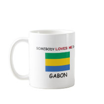 Somebody Loves Me In GABON mugs by flagshirt Somebody Loves Me In GABON mugs