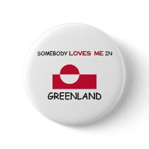 Somebody Loves Me In GREENLAND buttons
