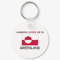 Somebody Loves Me In GREENLAND keychains