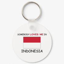 Somebody Loves Me In INDONESIA keychains