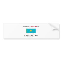 Somebody Loves Me In KAZAKHSTAN bumper stickers