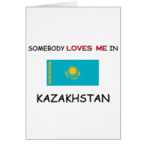 Somebody Loves Me In KAZAKHSTAN cards