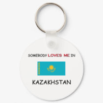 Somebody Loves Me In KAZAKHSTAN keychains