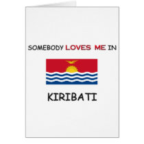 Somebody Loves Me In KIRIBATI cards