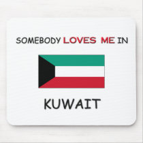 Somebody Loves Me In KUWAIT mousepads
