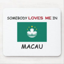 Somebody Loves Me In MACAU mousepads by flagshirt Somebody Loves Me In MACAU mousepads