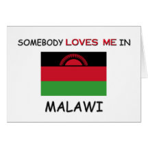 Somebody Loves Me In MALAWI Card