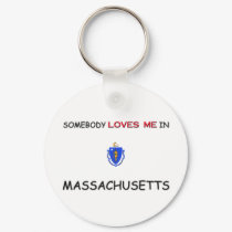 Somebody Loves Me In MASSACHUSETTS keychains