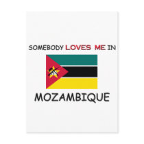 Somebody Loves Me In MOZAMBIQUE postcards by flagshirt Somebody Loves Me In MOZAMBIQUE postcards