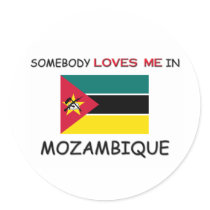 Somebody Loves Me In MOZAMBIQUE stickers by flagshirt Somebody Loves Me In MOZAMBIQUE stickers