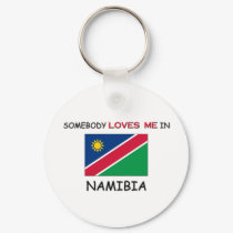 Somebody Loves Me In NAMIBIA keychains by flagshirt Somebody Loves Me In NAMIBIA keychains