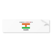Somebody Loves Me In NIGER bumper stickers by flagshirt Somebody Loves Me In NIGER bumper stickers