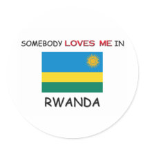 Somebody Loves Me In RWANDA stickers by flagshirt Somebody Loves Me In RWANDA stickers
