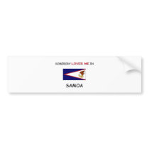 Somebody Loves Me In SAMOA bumper stickers