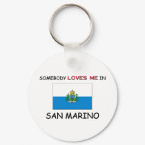 Somebody Loves Me In SAN MARINO keychains