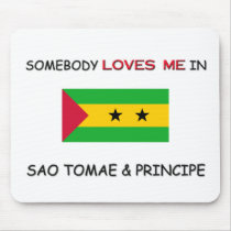 Somebody Loves Me In SAO TOMAE & PRINCIPE mousepads