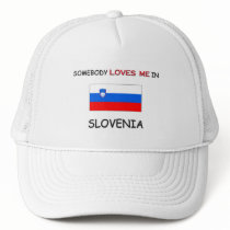 Somebody Loves Me In SLOVENIA hats by flagshirt Somebody Loves Me In SLOVENIA hats