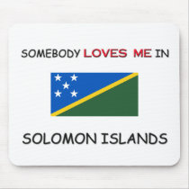 Somebody Loves Me In SOLOMON ISLANDS mousepads by flagshirt Somebody Loves Me In SOLOMON ISLANDS mousepads