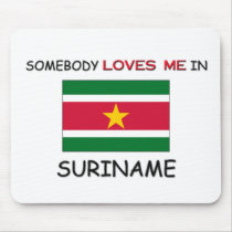 Somebody Loves Me In SURINAME mousepads